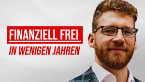 Finanzielle Freiheit: Dein Schritt-für-Schritt Plan