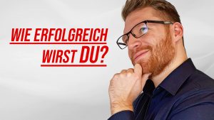 Erfolgreich werden: Diese Dinge machen dich erfolgreich